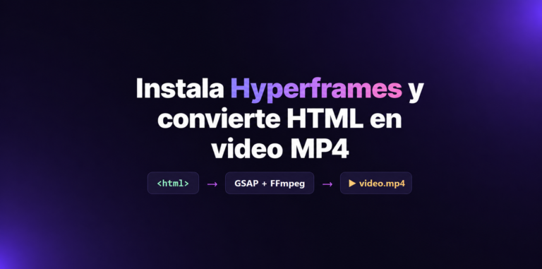 Instalar Hyperframes para crear motion graphics: HTML que se conInstalar Hyperframes para crear motion graphics: HTML que se convierte en video MP4vierte en video MP4